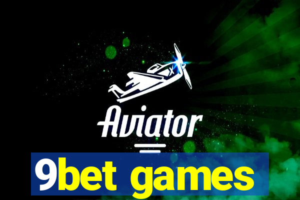 9bet games